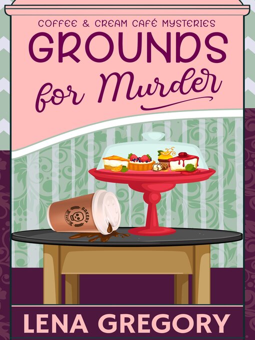 Title details for Grounds for Murder by Lena Gregory - Wait list